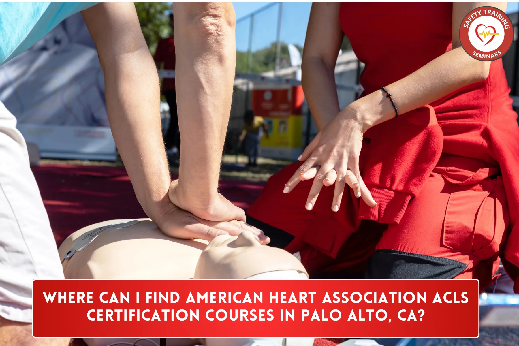 Where Can I Find American Heart Association ACLS Certification Courses in Palo Alto, CA?